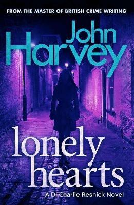 Lonely Hearts: (Resnick 1) - John Harvey - cover