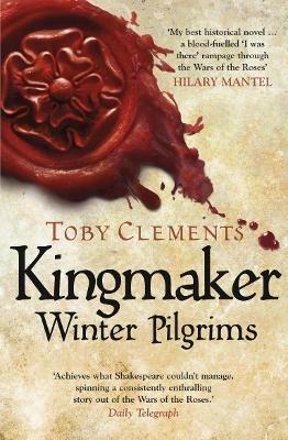 Kingmaker: Winter Pilgrims: (Book 1) - Toby Clements - cover