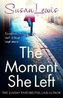 The Moment She Left: The captivating, emotional family drama from the Sunday Times bestselling author - Susan Lewis - cover