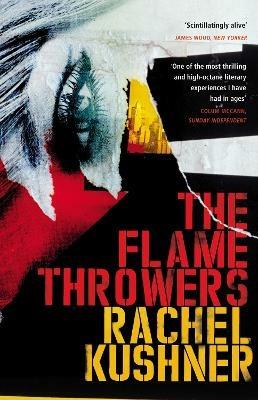 The Flamethrowers - Rachel Kushner - cover
