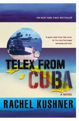 Telex from Cuba - Rachel Kushner - cover