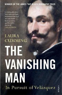 The Vanishing Man: In Pursuit of Velazquez - Laura Cumming - cover