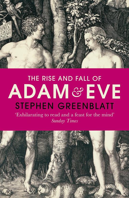The Rise and Fall of Adam and Eve: The Story that Created Us - Stephen Greenblatt - cover