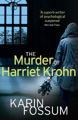The Murder of Harriet Krohn - Karin Fossum - cover