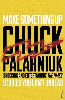 Make Something Up - Chuck Palahniuk - cover