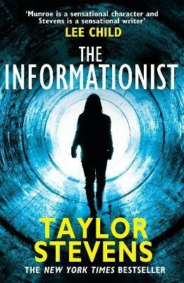The Informationist: (Vanessa Munroe: Book 1) - Taylor Stevens - cover