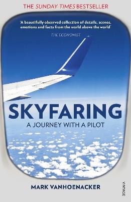 Skyfaring: A Journey with a Pilot - Mark Vanhoenacker - cover