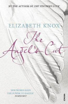 The Angel's Cut - Elizabeth Knox - cover