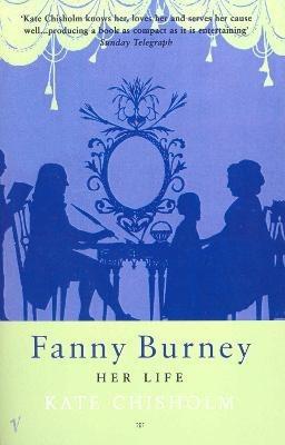 Fanny Burney: Her Life - Kate Chisholm - cover