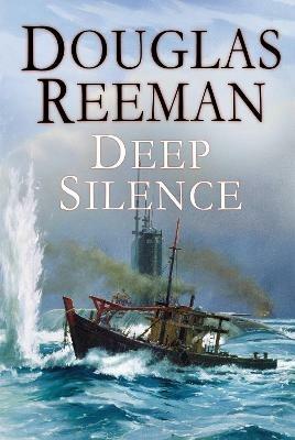 The Deep Silence - Douglas Reeman - cover