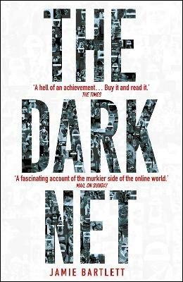 The Dark Net - Jamie Bartlett - cover