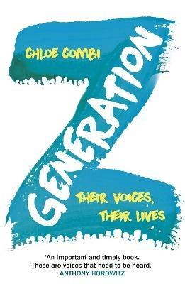 Generation Z: Their Voices, Their Lives - Chloe Combi - cover
