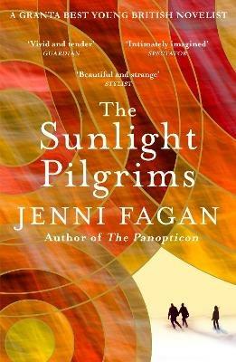 The Sunlight Pilgrims - Jenni Fagan - cover