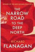 The Narrow Road to the Deep North: Discover the Booker prize-winning masterpiece