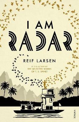 I Am Radar - Reif Larsen - cover