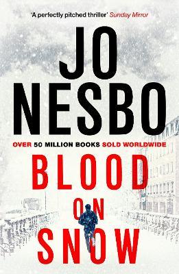Blood on Snow: From the international bestselling author of the Harry Hole series - Jo Nesbo - cover