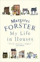 My Life in Houses - Margaret Forster - cover