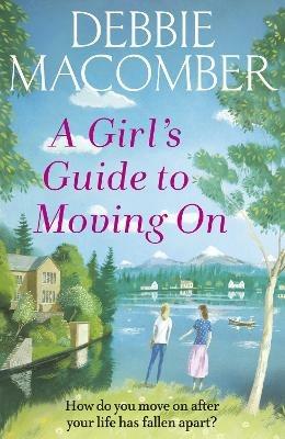 A Girl's Guide to Moving On: A New Beginnings Novel - Debbie Macomber - cover