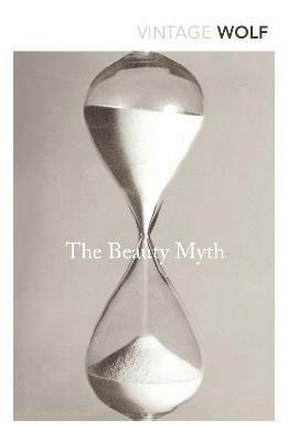 The Beauty Myth: How Images of Beauty are Used Against Women - Naomi Wolf - cover
