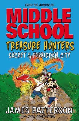 Treasure Hunters: Secret of the Forbidden City: (Treasure Hunters 3) - James Patterson - cover