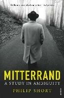 Mitterrand: A Study in Ambiguity - Philip Short - cover