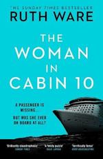The Woman in Cabin 10: The unputdownable thriller from the Sunday Times bestselling author of The IT Girl