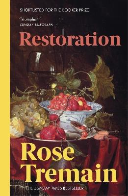 Restoration: From the Sunday Times bestselling author of Lily - Rose Tremain - cover
