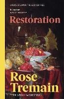 Restoration: From the Sunday Times bestselling author of Lily - Rose Tremain - cover