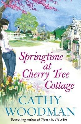 Springtime at Cherry Tree Cottage: (Talyton St George) - Cathy Woodman - cover