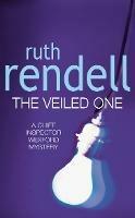 The Veiled One: a captivating and utterly satisfying murder mystery featuring Inspector Wexford from the award-winning queen of crime, Ruth Rendell - Ruth Rendell - cover