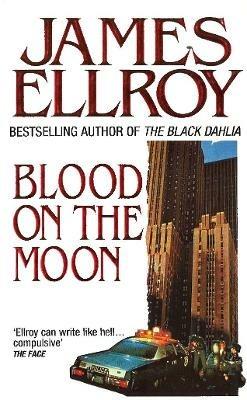 Blood On The Moon - James Ellroy - cover