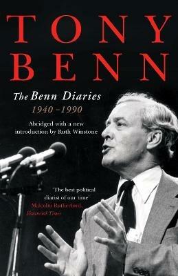 The Benn Diaries: 1940-1990 - Tony Benn - cover