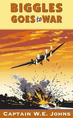 Biggles Goes to War - W E Johns - cover