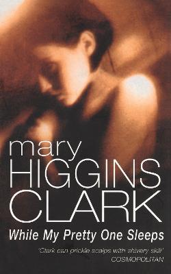 While My Pretty One Sleeps - Mary Higgins Clark - cover