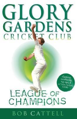 Glory Gardens 5 - League Of Champions - Bob Cattell - cover