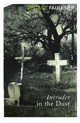Intruder in the Dust - William Faulkner - cover