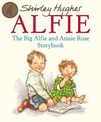 The Big Alfie And Annie Rose Storybook - Shirley Hughes - cover