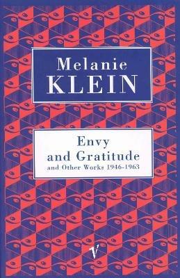 Envy And Gratitude And Other Works 1946-1963 - Melanie Klein - cover