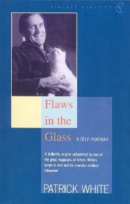 Flaws in the Glass - Patrick White - cover