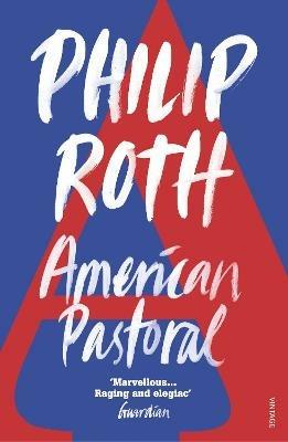 American Pastoral: The renowned Pulitzer Prize-Winning novel - Philip Roth - cover