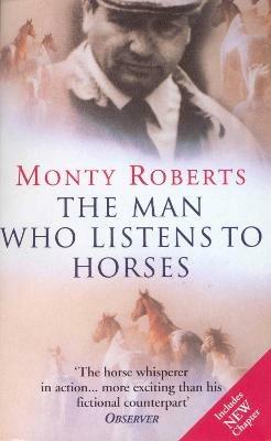The Man Who Listens To Horses: The worldwide million-copy bestseller - Monty Roberts - cover