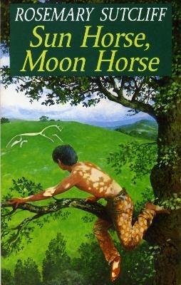 Sun Horse, Moon Horse - Rosemary Sutcliff - cover