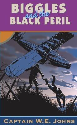 Biggles and the Black Peril - W E Johns - cover