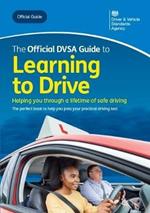 The official DVSA guide to learning to drive