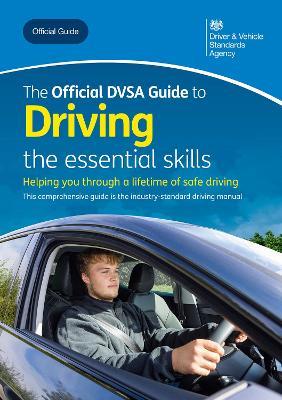 The official DVSA guide to driving: the essential skills - Driver and Vehicle Standards Agency - cover