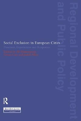 Social Exclusion in European Cities: Processes, Experiences and Responses - cover