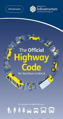 The official highway code for Northern Ireland - Northern Ireland: Department for Infrastructure - cover