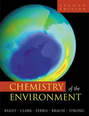 Chemistry of the Environment - Ronald A. Bailey,Herbert M. Clark,James P. Ferris - cover