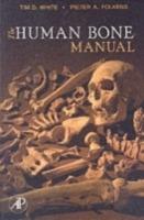 The Human Bone Manual - Tim D. White,Pieter A. Folkens - cover