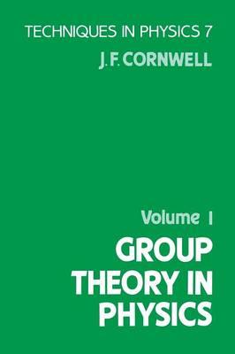 Group Theory in Physics: Volume 1 - John F. Cornwell - cover